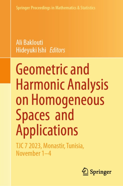 Geometric and Harmonic Analysis on Homogeneous Spaces and Applications: TJC 7 2023, Monastir, Tunisia, November 1-4