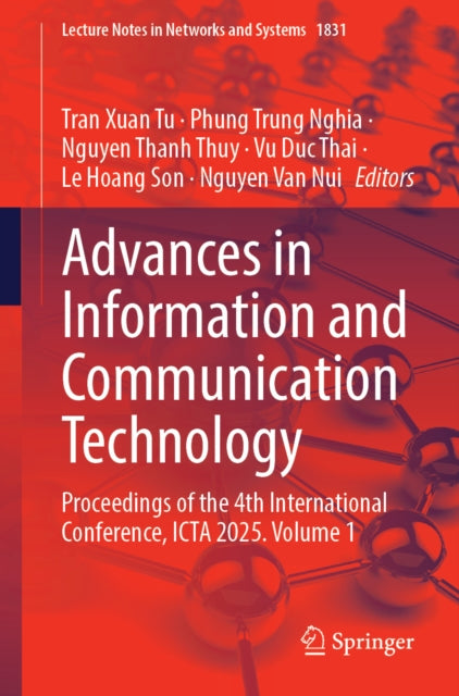 Advances in Information and Communication Technology: Proceedings of the 4th International Conference, ICTA 2025. Volume 1