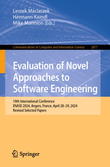 Evaluation of Novel Approaches to Software Engineering: 19th International Conference, ENASE 2024, Angers, France, April 28–29, 2024, Revised Selected Papers