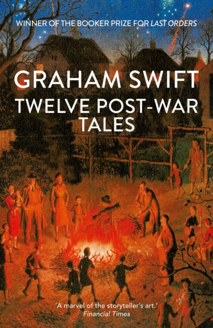 Twelve Post-War Tales: 'A marvel of the storyteller's art', Financial Times
