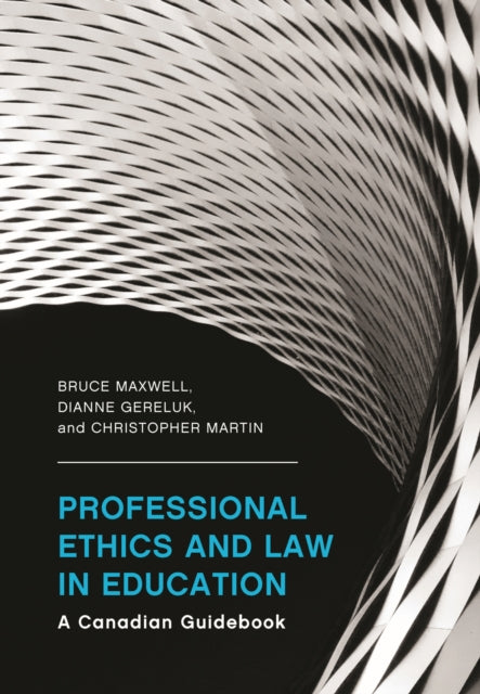 Professional Ethics and Law in Education: A Canadian Guidebook