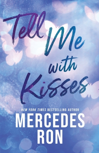 Tell Me with Kisses: A YA Forbidden Contemporary Romance (Tell Me Book 3)