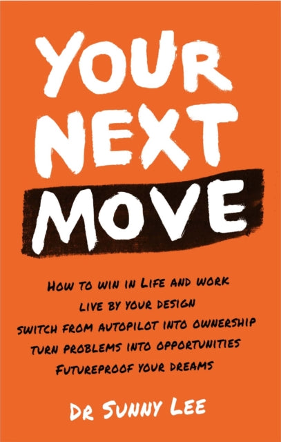 Your Next Move: Five Rules to Negotiate Life on Your Terms