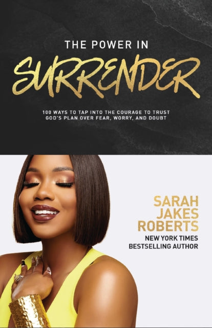 The Power in Surrender: 100 Ways to Tap into the Courage to Trust God’s Plan Over Fear, Worry, and Doubt (A 100-Day Devotional) – The Perfect Mother’s Day Gift for Christian Moms