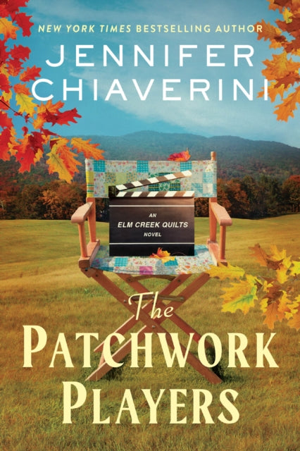 The Patchwork Players: An Elm Creek Quilts Novel