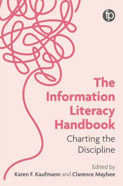 The Information Literacy Handbook: Charting the Discipline