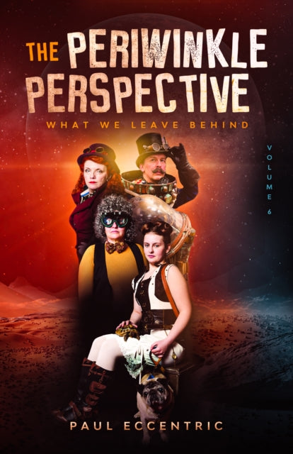 The Periwinkle Perspective - Volume 6: What We Leave Behind