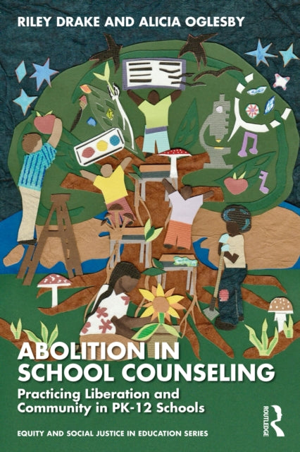 Abolition in School Counseling: Practicing Liberation and Community in PK-12 Schools