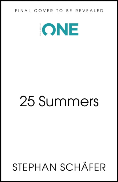 25 Summers: Life-changing Lessons in Simplicity, Friendship, and Living Well