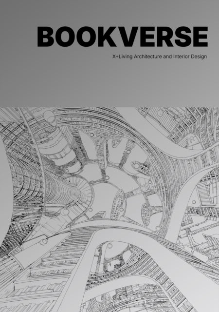 Bookverse: X+Living Architecture and Interior Design