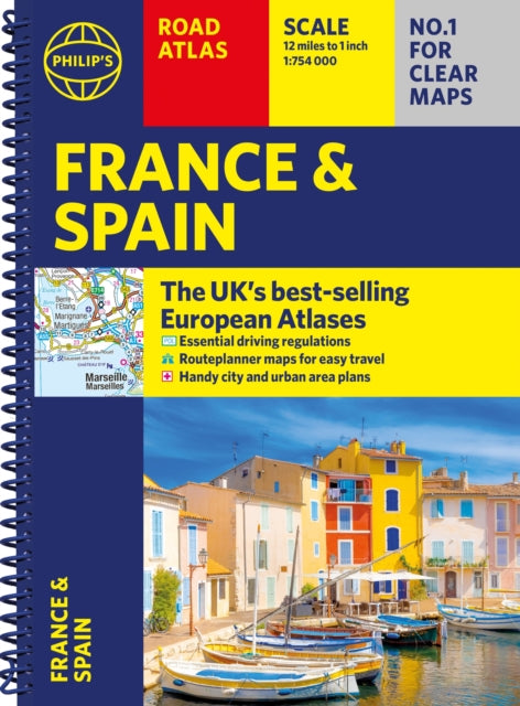 Philip's France and Spain Road Atlas: Covers the whole of France, Spain and Portugal, alongside Belgium, Andorra and Luxembourg