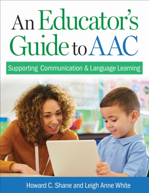An Educator's Guide to AAC: Supporting Communication and Language Learning