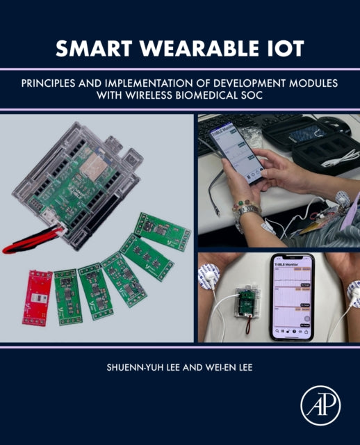 Smart Wearable IoT: Principles and Implementation of Development Modules with Wireless Biomedical SOC