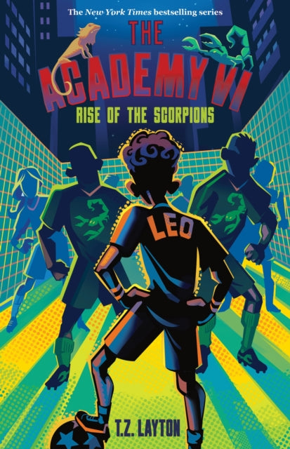 The Academy VI: Rise of the Scorpions: A Fun-Filled Football Adventure (The Academy Series Book 6)