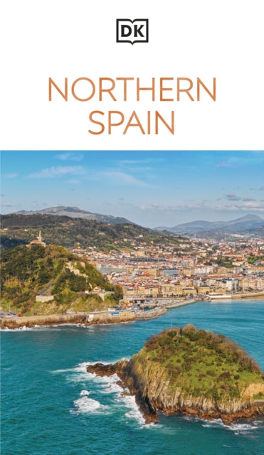 DK Northern Spain: Must-See Sights. Culture & History. Detailed Maps & Tours. Covers Galicia, Asturias, Cantabria, & more