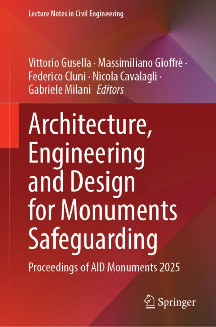 Architecture, Engineering and Design for Monuments Safeguarding: Proceedings of AID Monuments 2025
