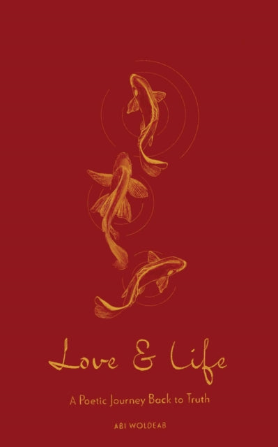 Love & Life: A Poetic Journey Back to Truth
