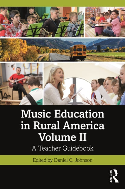 Music Education in Rural America: Volume II: A Teacher Guidebook