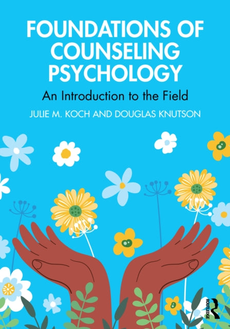 Foundations of Counseling Psychology: An Introduction to the Field