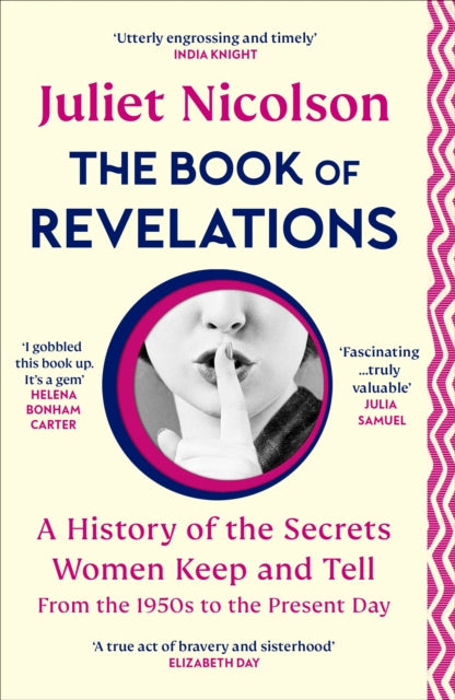 The Book of Revelations: A History of the Secrets Women Keep and Tell from the 1950s to the Present Day