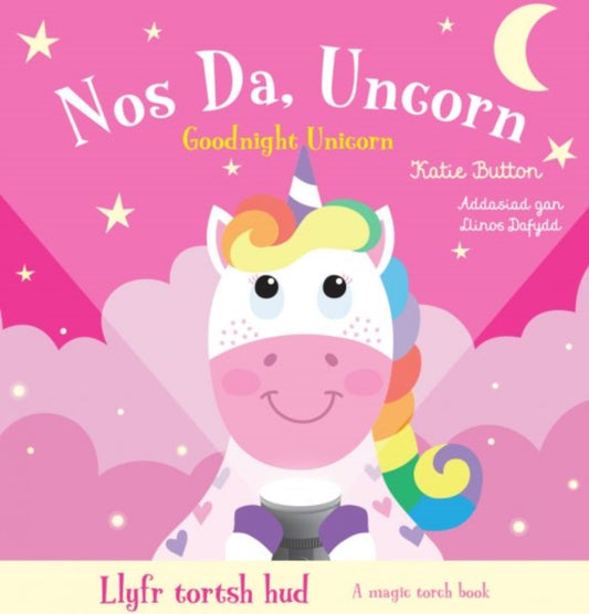 Llyfr Tortsh Hud: Nos Da Uncorn / Magic Torch Book: Goodnight Unicorn