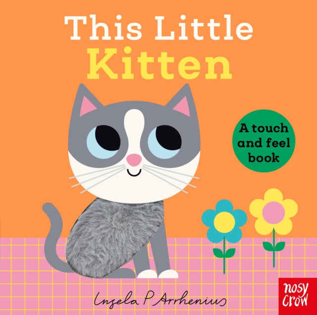 This Little Kitten: A Touch and Feel Book