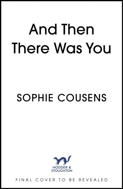 And Then There Was You: A hilarious and heartwarming new romantic comedy