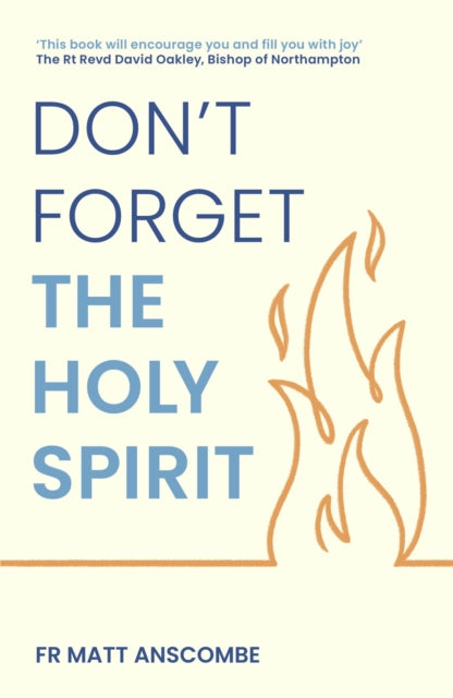 Don't Forget the Holy Spirit: Personal Reflections on Baptism in the Holy Spirit