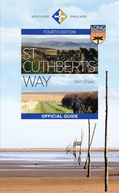 St Cuthbert's Way: The Official Guide
