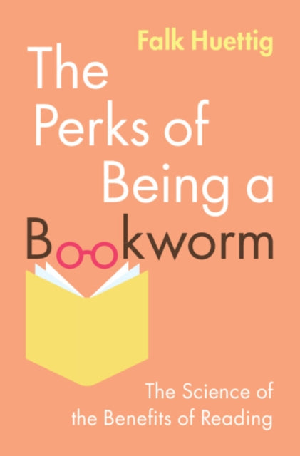 The Perks of Being a Bookworm: The Science of the Benefits of Reading