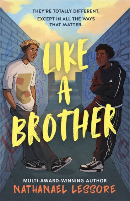 Like A Brother: The bold new teen comedy from the multi-award-winning and Sunday Times bestselling author, full of chaos, heart and unforgettable one-liners!