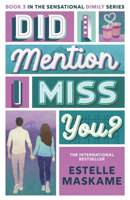 Did I Mention I Miss You? (The DIMILY Series): the phenomenal third book in the bestselling YA series