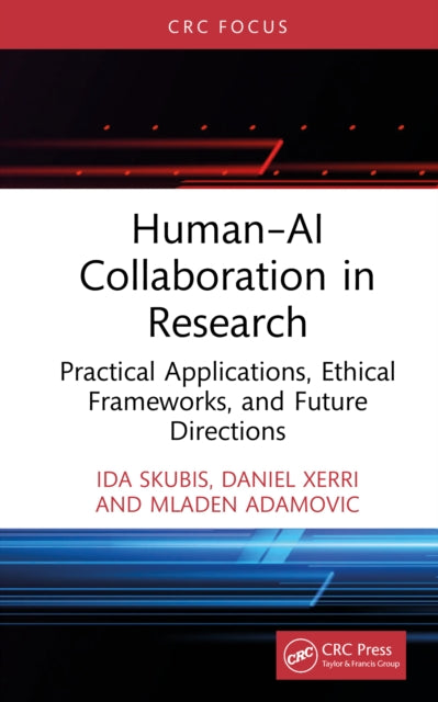 Human–AI Collaboration in Research: Practical Applications, Ethical Frameworks, and Future Directions