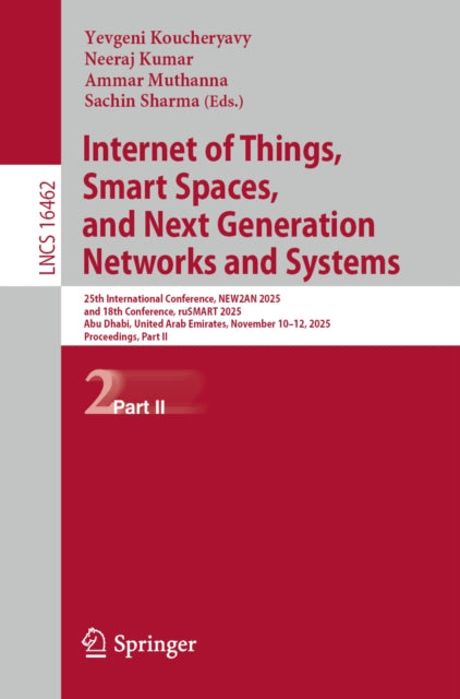Internet of Things, Smart Spaces, and Next Generation Networks and Systems: 25th International Conference, NEW2AN 2025, and 18th Conference, ruSMART 2025, Abu Dhabi, United Arab Emirates, November 10–12, 2025, Proceedings, Part II