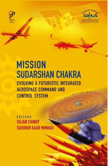 Mission Sudarshan Chakra: Evolving A Futuristic Integrated Aerospace Command And Control System