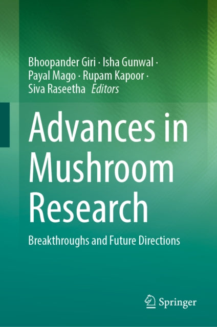 Advances in Mushroom Research: Breakthroughs and Future Directions