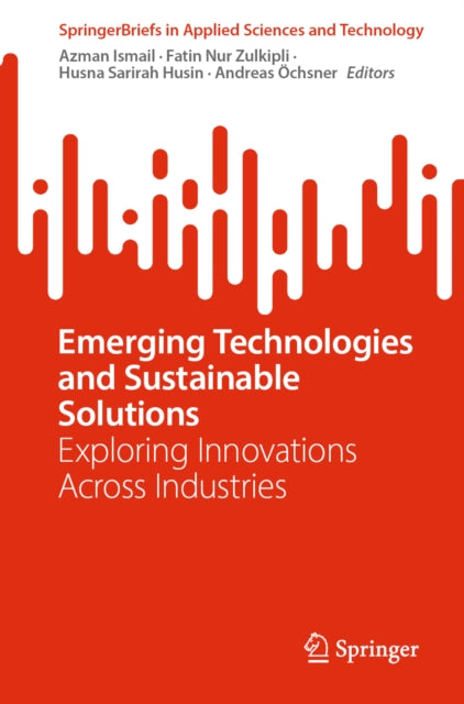 Emerging Technologies and Sustainable Solutions: Exploring Innovations Across Industries