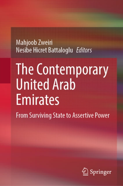 The Contemporary United Arab Emirates: From Surviving State to Assertive Power