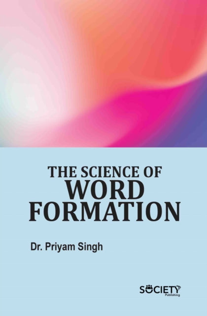 The Science of Word Formation
