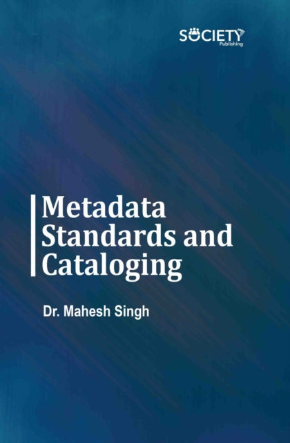 Metadata Standards and Cataloging