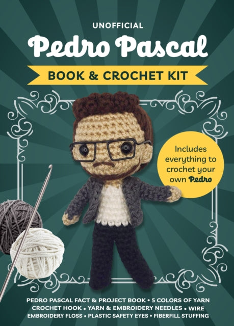 Unofficial Pedro Pascal Book and Crochet Kit: Includes Everything to Crochet Your Own Pedro - Pedro Pascal Fact & Project Book, 5 Colors of Yarn, Crochet Hook, Yarn & Beading Needles, Wire, Embroidery Floss, Plastic Safety Eyes, Fiberfill Stuffing