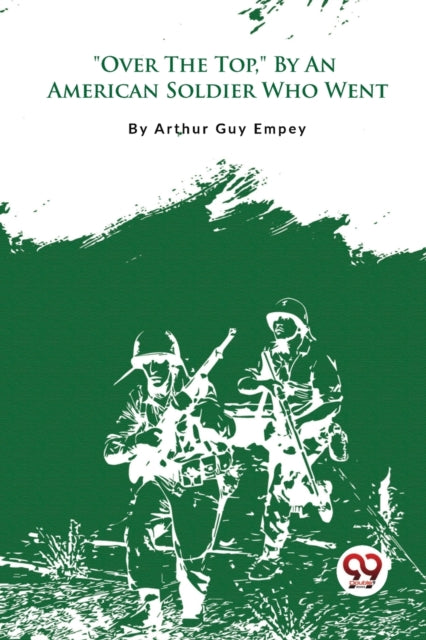 "Over the Top," by an American Soldier Who Went