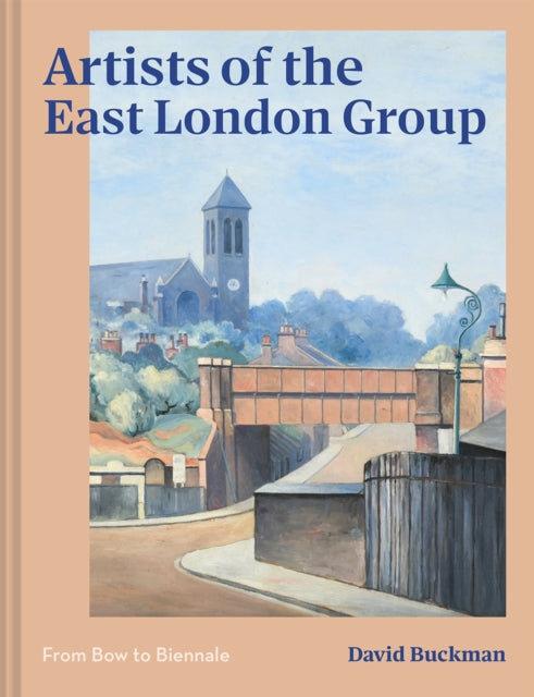 Artists of the East London Group: From Bow to Biennale