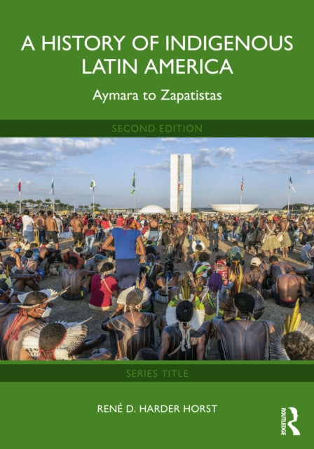 A History of Indigenous Latin America: Aymara to Zapatistas