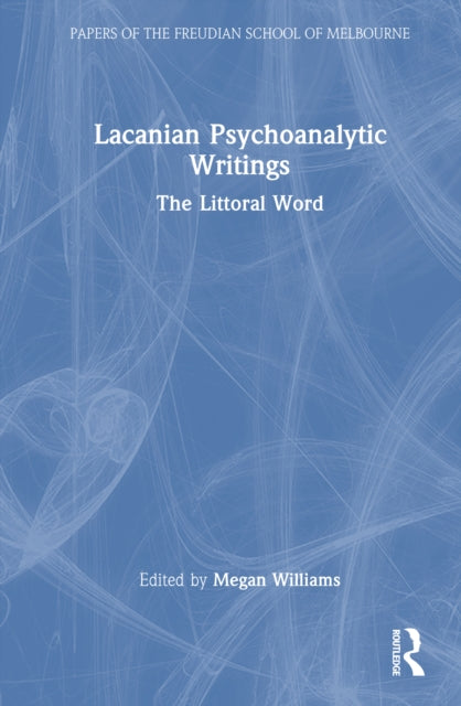 Lacanian Psychoanalytic Writings: The Littoral Word