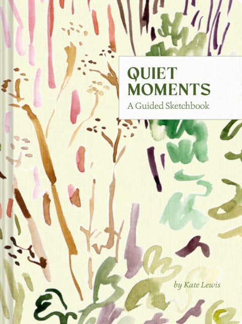 Quiet Moments: A Guided Sketchbook