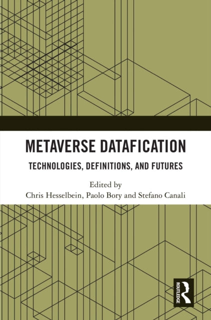 Metaverse Datafication: Technologies, Definitions, and Futures