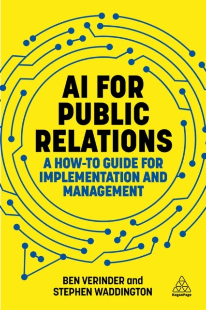 AI for Public Relations: A How-To Guide for Implementation and Management