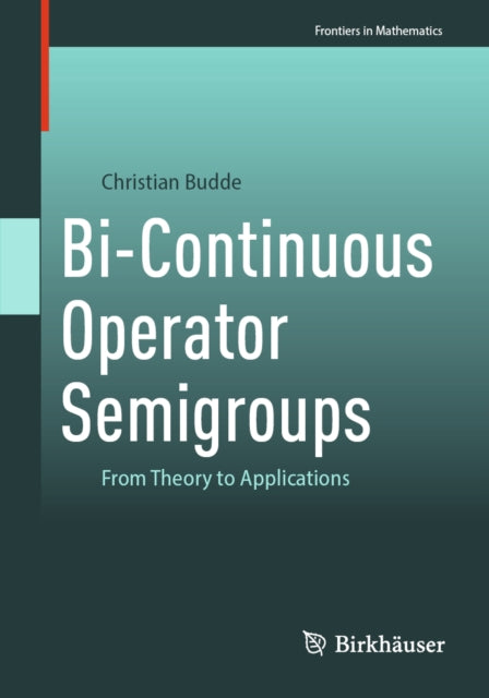 Bi-Continuous Operator Semigroups: From Theory to Applications