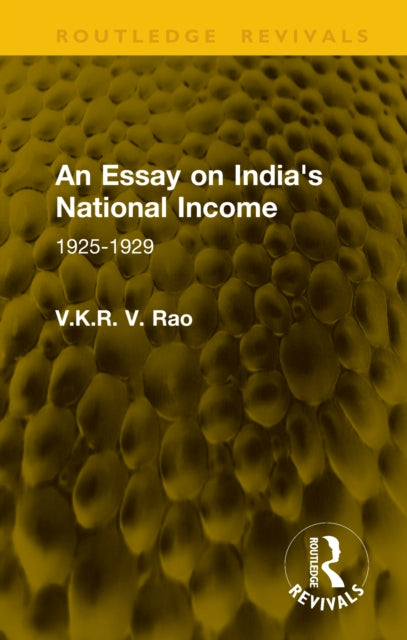 An Essay on India's National Income: 1925-1929